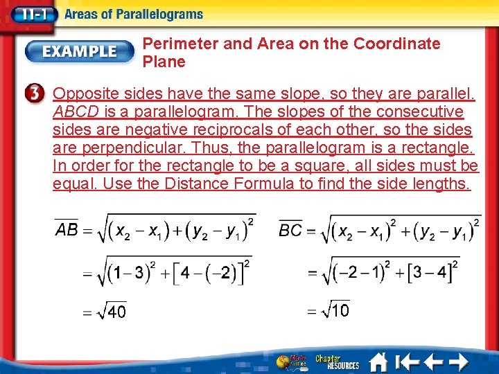 Perimeter and Area on the Coordinate Plane Opposite sides have the same slope, so