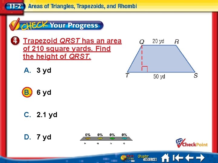 Trapezoid QRST has an area of 210 square yards. Find the height of QRST.