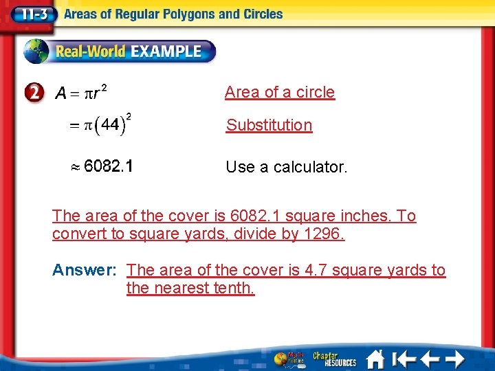 Area of a circle Substitution Use a calculator. The area of the cover is