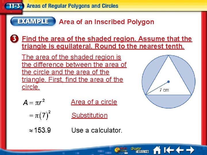Area of an Inscribed Polygon Find the area of the shaded region. Assume that