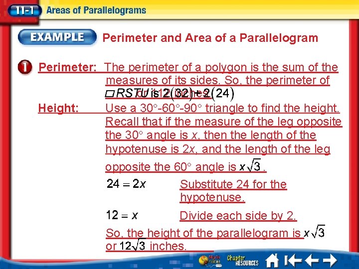 Perimeter and Area of a Parallelogram Perimeter: The perimeter of a polygon is the