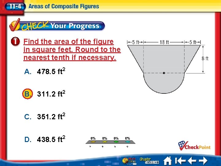Find the area of the figure in square feet. Round to the nearest tenth