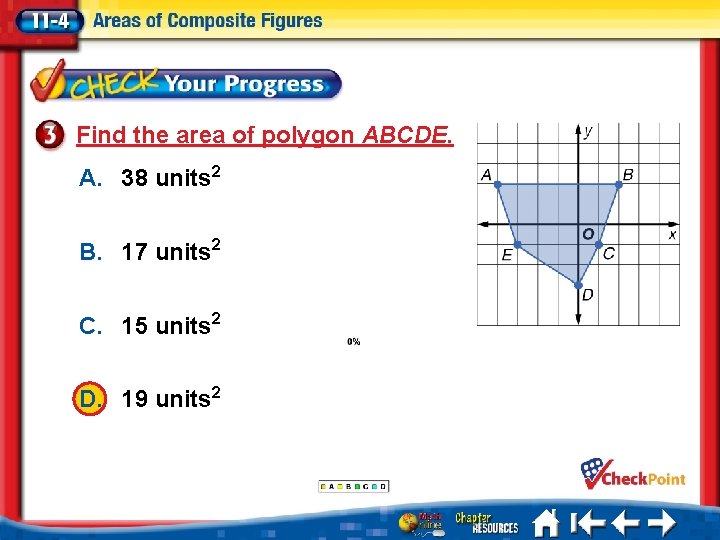 Find the area of polygon ABCDE. A. 38 units 2 B. 17 units 2