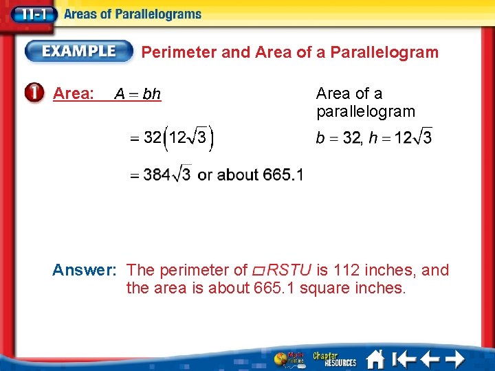 Perimeter and Area of a Parallelogram Area: Area of a parallelogram Answer: The perimeter