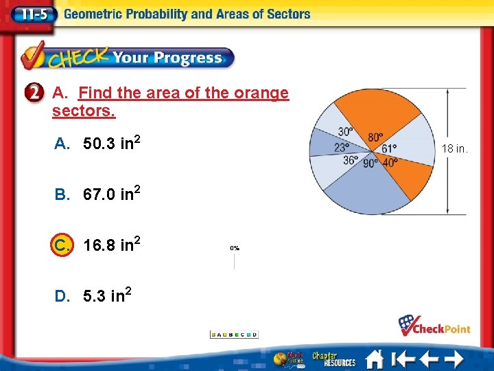 A. Find the area of the orange sectors. A. 50. 3 in 2 18