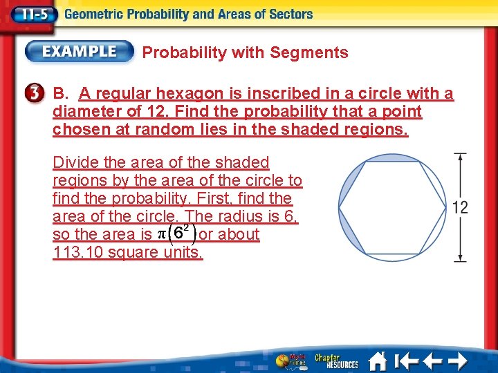 Probability with Segments B. A regular hexagon is inscribed in a circle with a