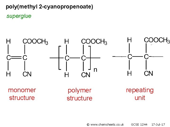 poly(methyl 2 -cyanopropenoate) superglue monomer structure polymer structure © www. chemsheets. co. uk repeating