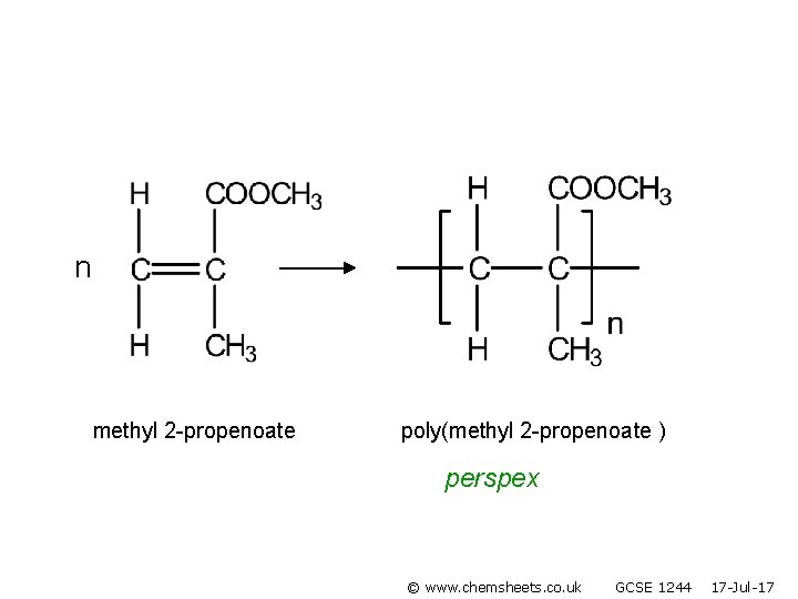 n methyl 2 -propenoate poly(methyl 2 -propenoate ) perspex © www. chemsheets. co. uk