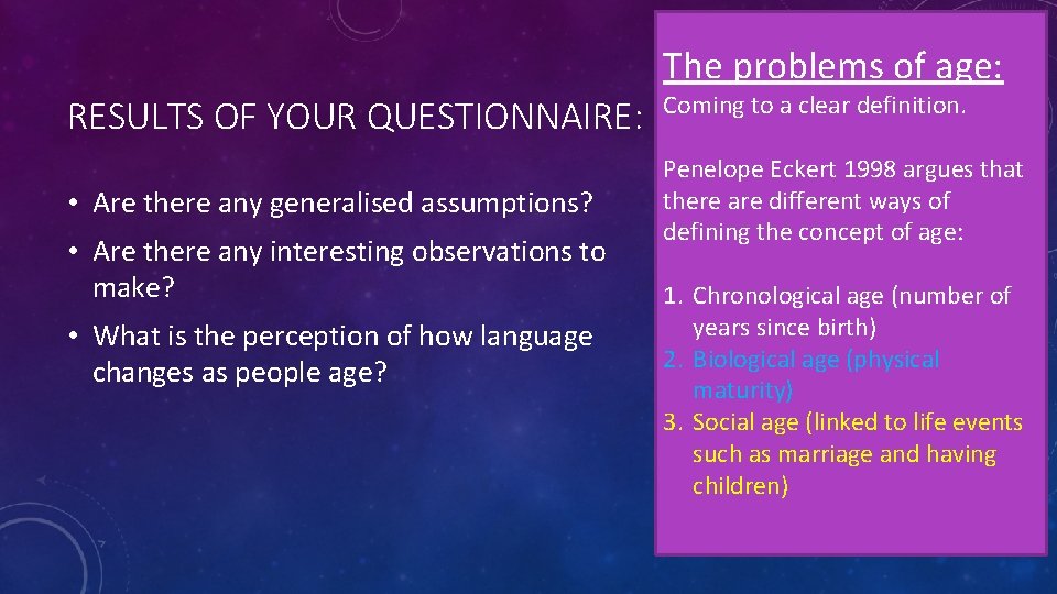 The problems of age: RESULTS OF YOUR QUESTIONNAIRE: Coming to a clear definition. •