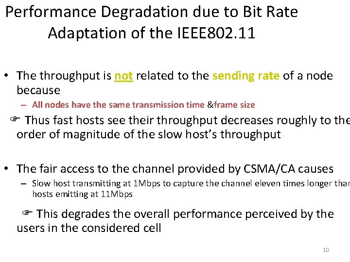 Performance Degradation due to Bit Rate Adaptation of the IEEE 802. 11 • The Performance Degradation due to Bit Rate Adaptation of the IEEE 802. 11 • The