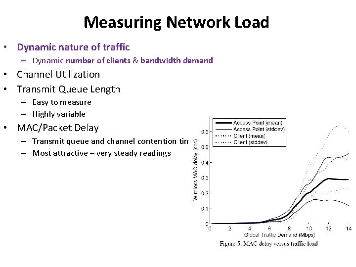 Measuring Network Load • Dynamic nature of traffic – Dynamic number of clients & Measuring Network Load • Dynamic nature of traffic – Dynamic number of clients &