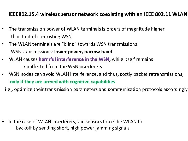 IEEE 802. 15. 4 wireless sensor network coexisting with an IEEE 802. 11 WLAN IEEE 802. 15. 4 wireless sensor network coexisting with an IEEE 802. 11 WLAN