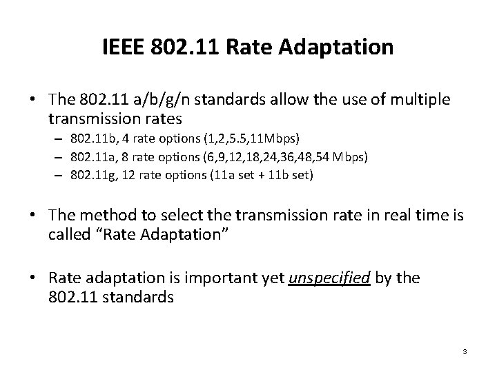 IEEE 802. 11 Rate Adaptation • The 802. 11 a/b/g/n standards allow the use IEEE 802. 11 Rate Adaptation • The 802. 11 a/b/g/n standards allow the use