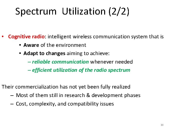 Spectrum Utilization (2/2) • Cognitive radio: intelligent wireless communication system that is • Aware Spectrum Utilization (2/2) • Cognitive radio: intelligent wireless communication system that is • Aware