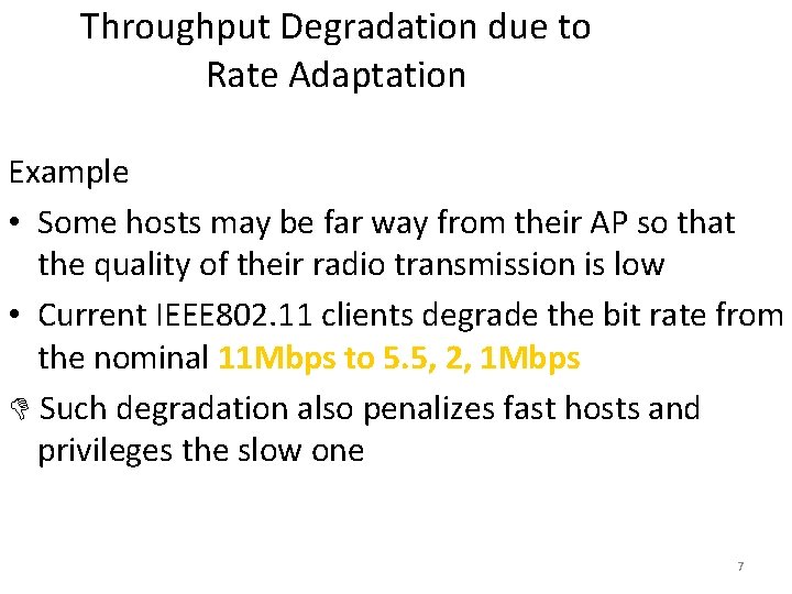 Throughput Degradation due to Rate Adaptation Example • Some hosts may be far way Throughput Degradation due to Rate Adaptation Example • Some hosts may be far way