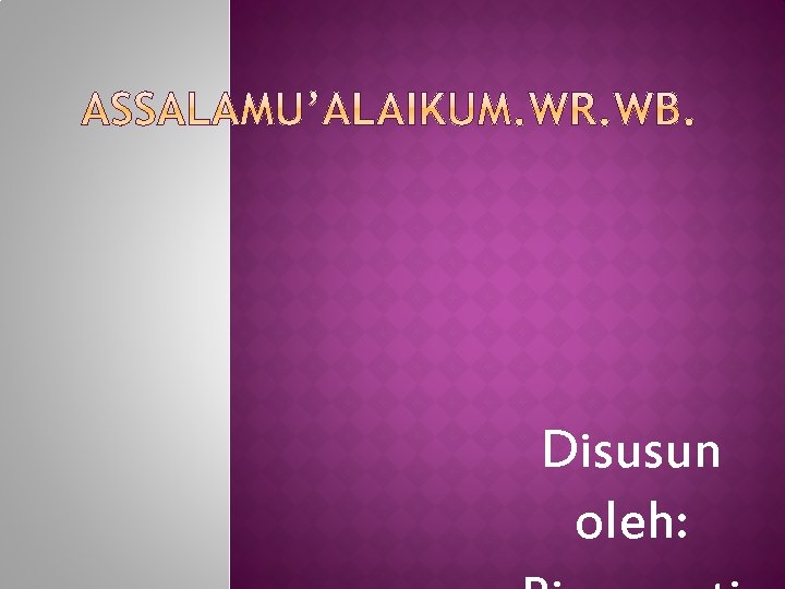 Disusun oleh: 