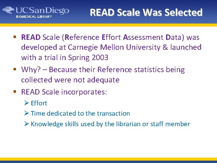 READ Scale Was Selected § READ Scale (Reference Effort Assessment Data) was developed at
