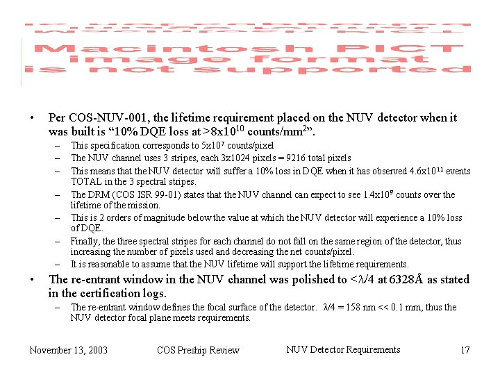  • Per COS-NUV-001, the lifetime requirement placed on the NUV detector when it