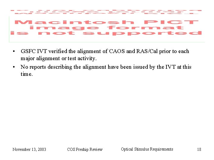  • GSFC IVT verified the alignment of CAOS and RAS/Cal prior to each