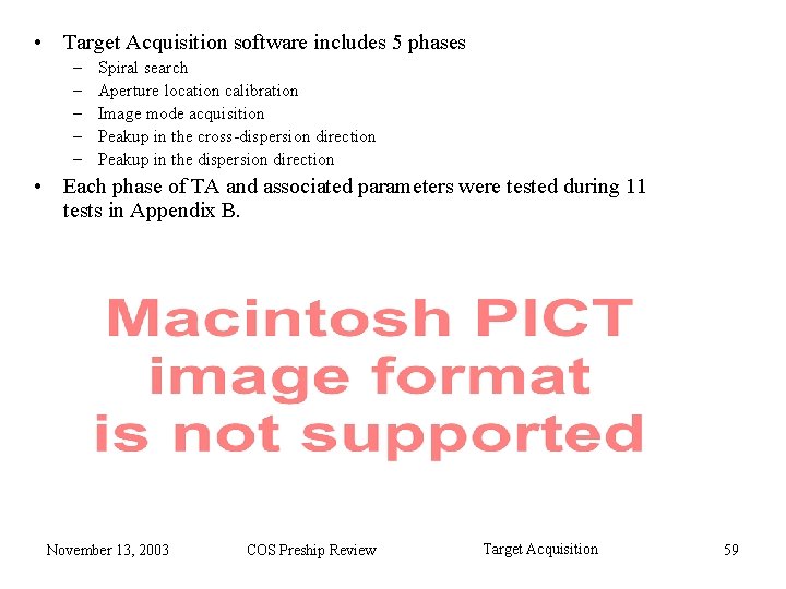  • Target Acquisition software includes 5 phases – – – Spiral search Aperture