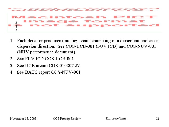 1 2 3 4 1. Each detector produces time tag events consisting of a