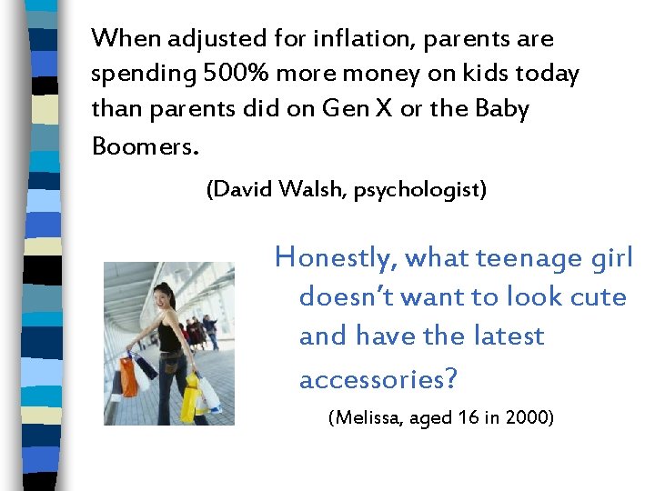 When adjusted for inflation, parents are spending 500% more money on kids today than