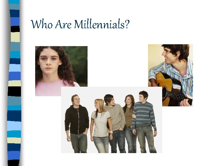 Who Are Millennials? 