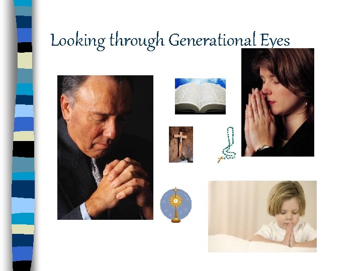 Looking through Generational Eyes 