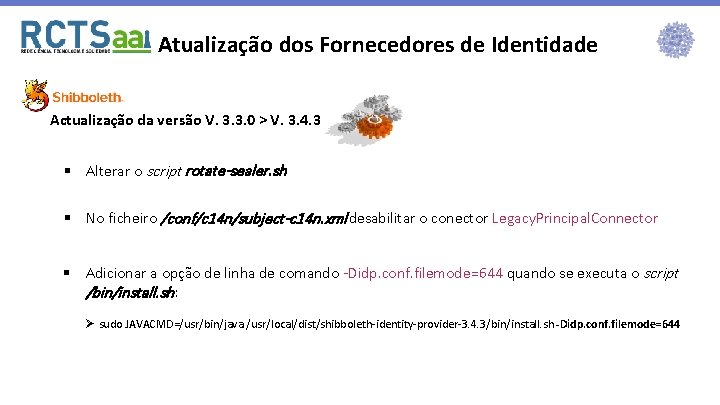 Atualização dos Fornecedores de Identidade Actualização da versão V. 3. 3. 0 > V. Atualização dos Fornecedores de Identidade Actualização da versão V. 3. 3. 0 > V.