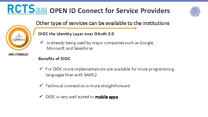 OPEN ID Connect for Service Providers Other type of services can be available to