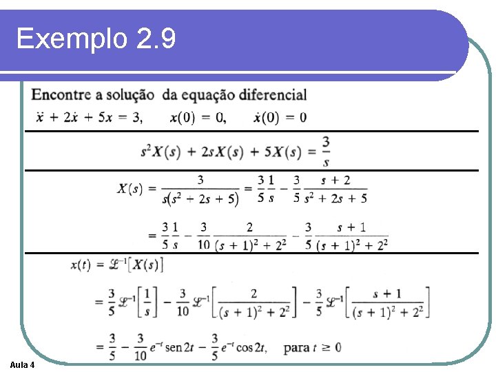 Exemplo 2. 9 Aula 4 
