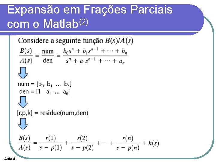 Expansão em Frações Parciais com o Matlab(2) Aula 4 