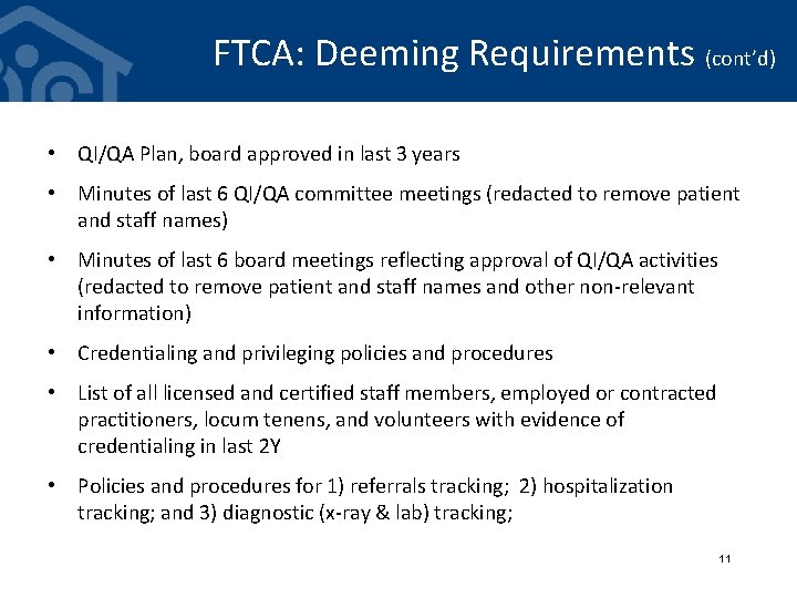 FTCA: Deeming Requirements (cont’d) • QI/QA Plan, board approved in last 3 years •