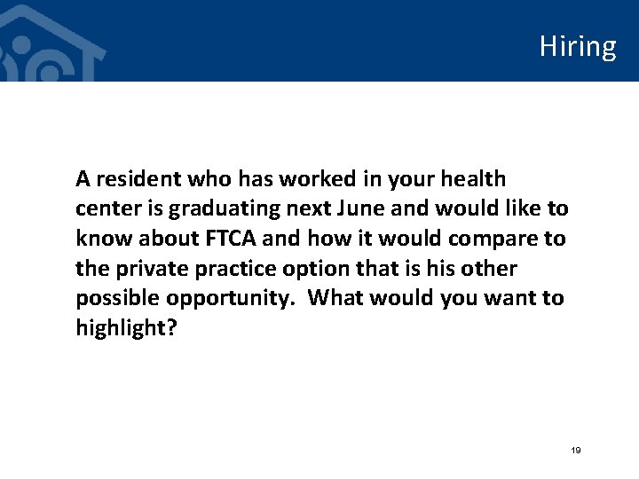 Hiring A resident who has worked in your health center is graduating next June