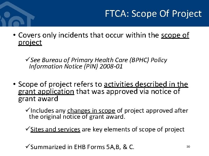 FTCA: Scope Of Project • Covers only incidents that occur within the scope of