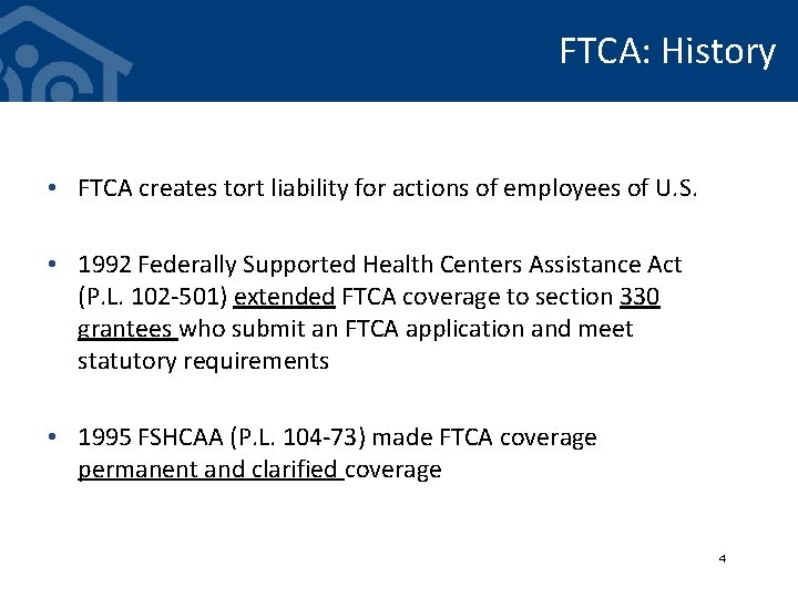 FTCA: History • FTCA creates tort liability for actions of employees of U. S.