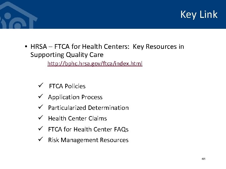 Key Link • HRSA – FTCA for Health Centers: Key Resources in Supporting Quality