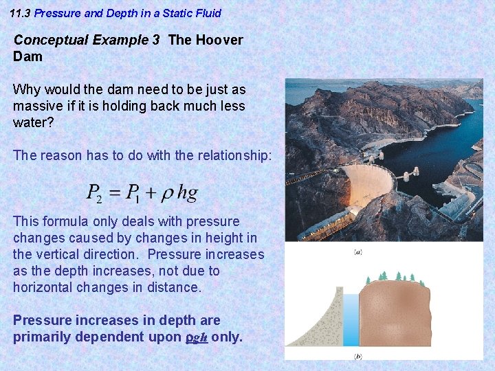 11. 3 Pressure and Depth in a Static Fluid Conceptual Example 3 The Hoover 11. 3 Pressure and Depth in a Static Fluid Conceptual Example 3 The Hoover