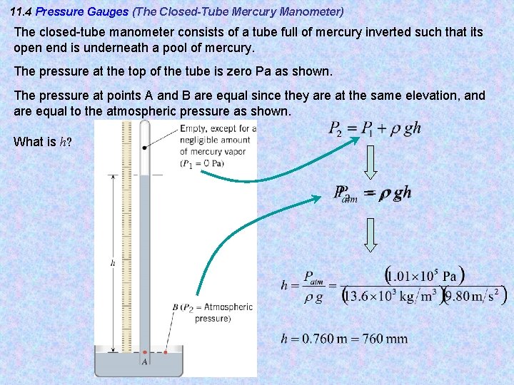 11. 4 Pressure Gauges (The Closed-Tube Mercury Manometer) The closed-tube manometer consists of a 11. 4 Pressure Gauges (The Closed-Tube Mercury Manometer) The closed-tube manometer consists of a