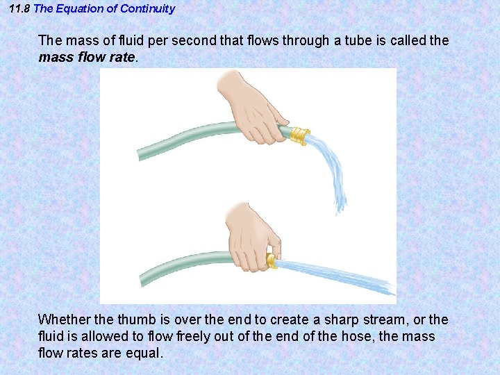 11. 8 The Equation of Continuity The mass of fluid per second that flows 11. 8 The Equation of Continuity The mass of fluid per second that flows