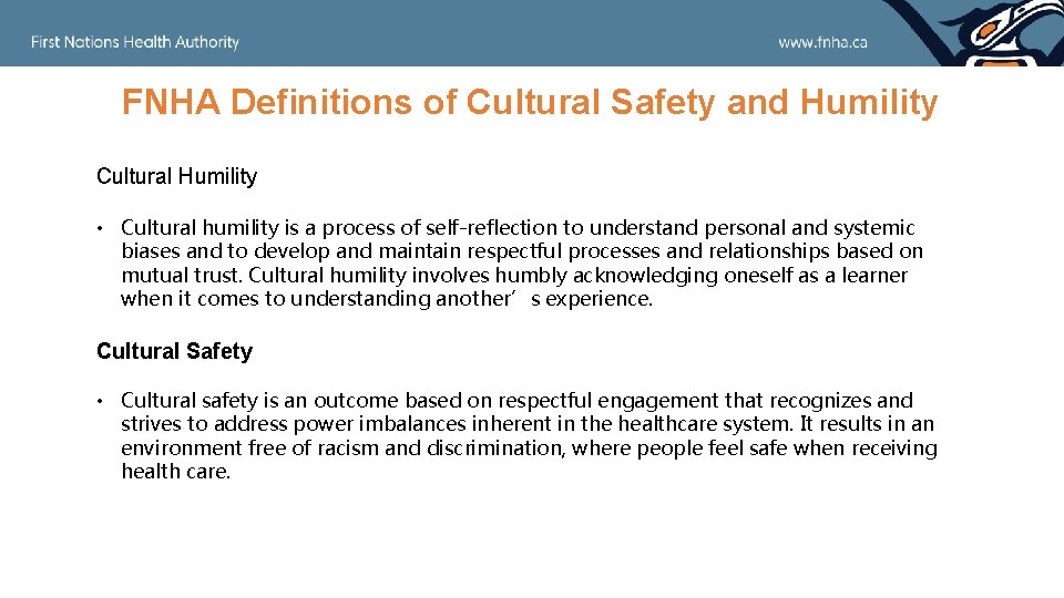 FNHA Definitions of Cultural Safety and Humility Cultural Humility • Cultural humility is a FNHA Definitions of Cultural Safety and Humility Cultural Humility • Cultural humility is a