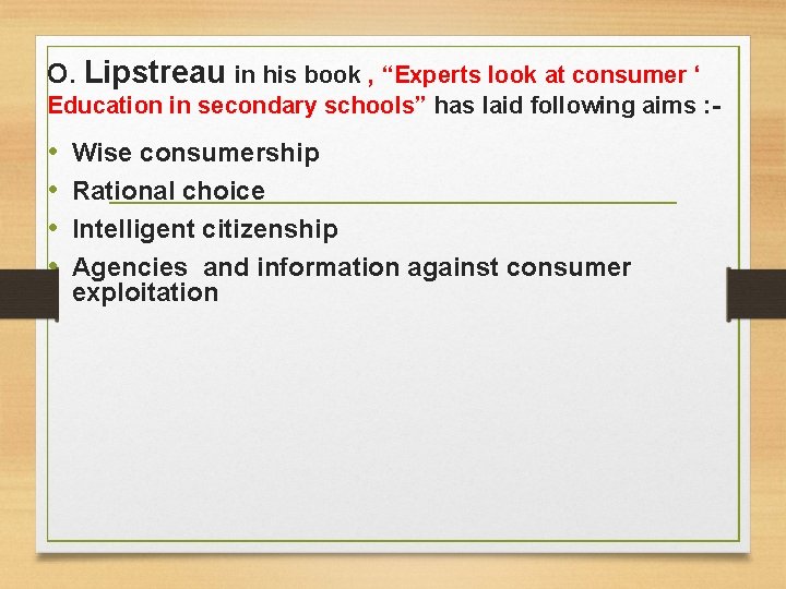 O. Lipstreau in his book , “Experts look at consumer ‘ Education in secondary