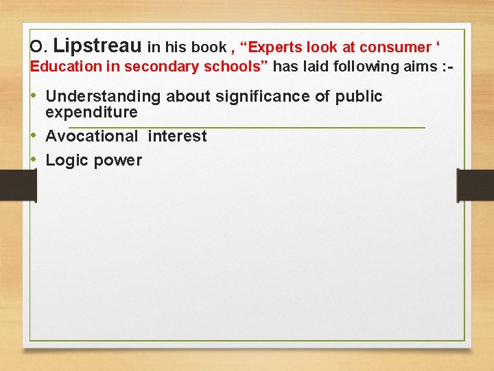 O. Lipstreau in his book , “Experts look at consumer ‘ Education in secondary