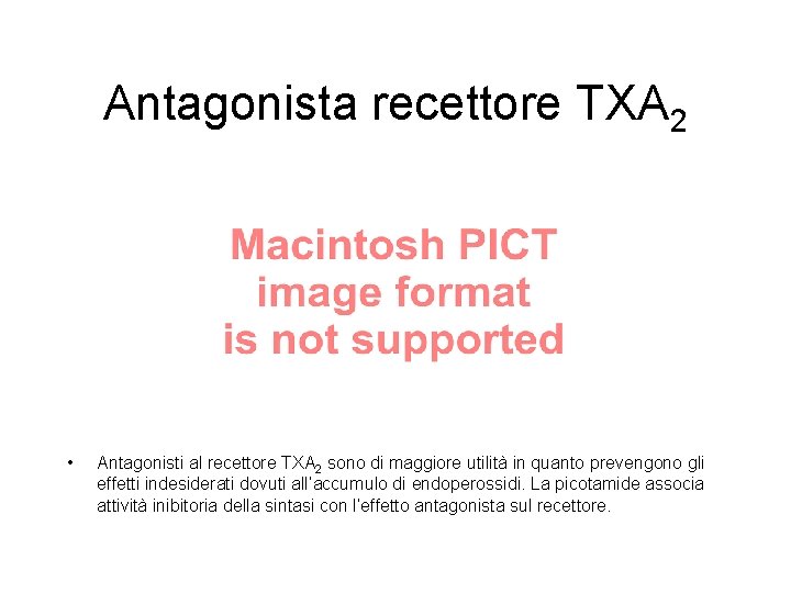 Antagonista recettore TXA 2 • Antagonisti al recettore TXA 2 sono di maggiore utilità