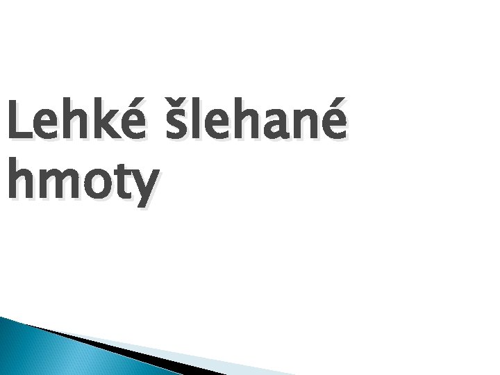 Lehké šlehané hmoty 