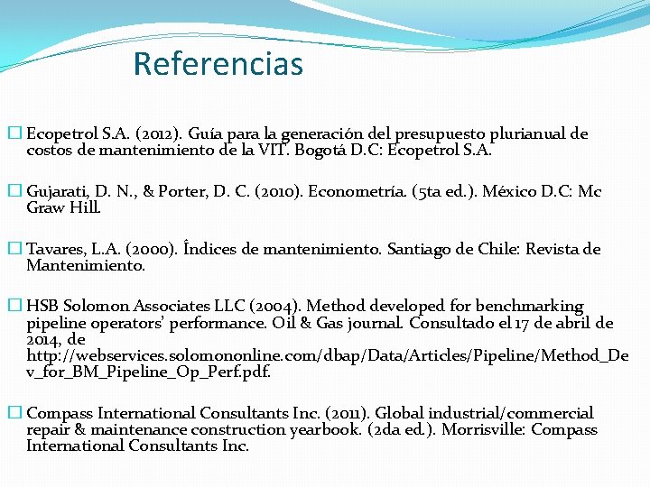 Referencias � Ecopetrol S. A. (2012). Guía para la generación del presupuesto plurianual de