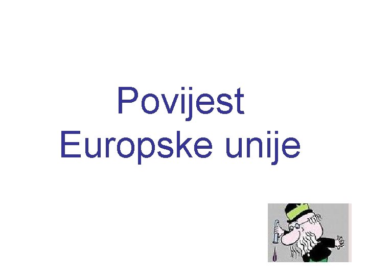 Povijest Europske unije 