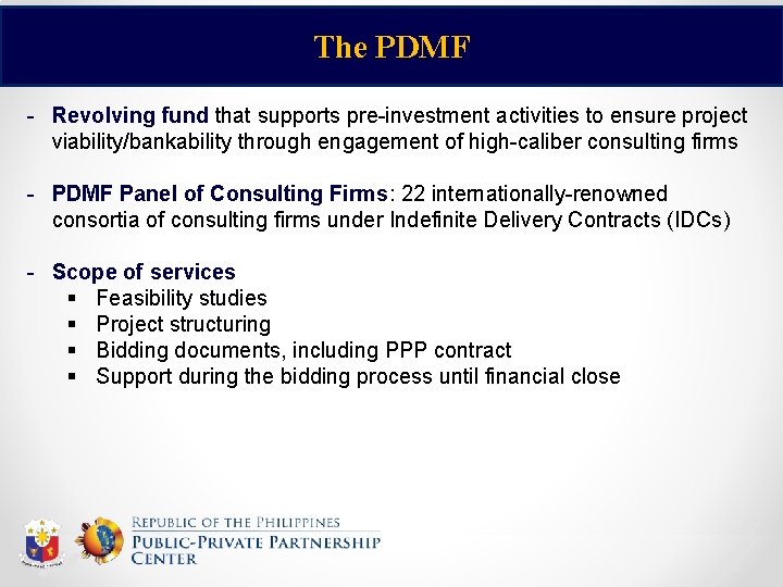 The PDMF - Revolving fund that supports pre-investment activities to ensure project viability/bankability through