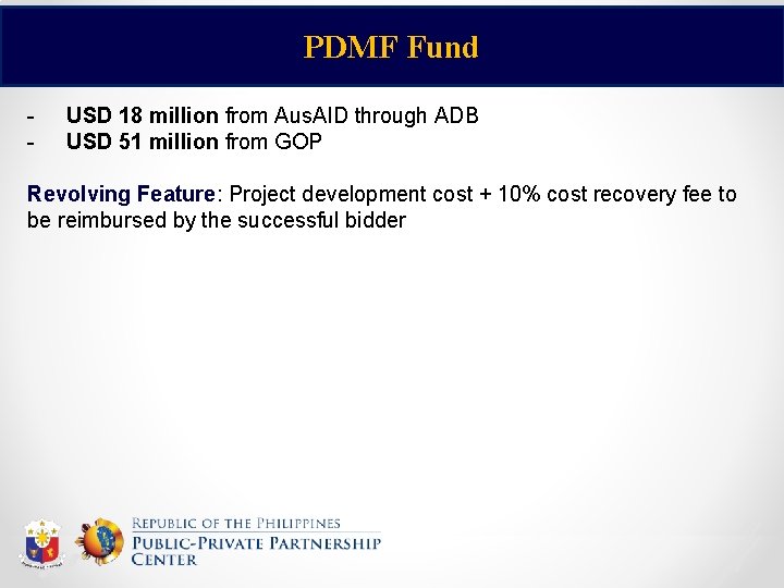 PDMF Fund - USD 18 million from Aus. AID through ADB USD 51 million