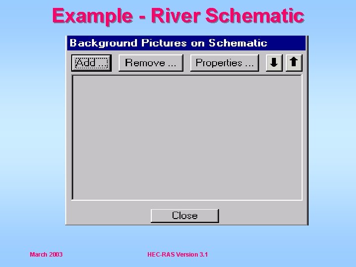 Example - River Schematic March 2003 HEC-RAS Version 3. 1 